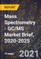 Mass Spectrometry - GC/MS Market Brief, 2020-2025 - Product Thumbnail Image