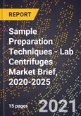 Sample Preparation Techniques - Lab Centrifuges Market Brief, 2020-2025- Product Image