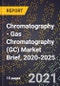 Chromatography - Gas Chromatography (GC) Market Brief, 2020-2025 - Product Thumbnail Image