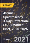 Atomic Spectroscopy - X-Ray Diffraction (XRD) Market Brief, 2020-2025- Product Image