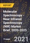 Molecular Spectroscopy - Near Infrared Spectroscopy (NIR) Market Brief, 2020-2025 - Product Thumbnail Image