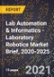 Lab Automation & Informatics - Laboratory Robotics Market Brief, 2020-2025 - Product Thumbnail Image