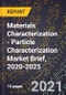Materials Characterization - Particle Characterization Market Brief, 2020-2025 - Product Thumbnail Image