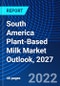 South America Plant-Based Milk Market Outlook, 2027 - Product Thumbnail Image
