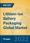 Lithium-ion Battery Packaging Global Market Insights 2022, Analysis and Forecast to 2027, by Market Participants, Regions, Technology, Application, Product Type - Product Image