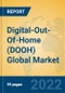 Digital-Out-Of-Home (DOOH) Global Market Insights 2022, Analysis and Forecast to 2027, by Market Participants, Regions, Technology, Application, Product Type - Product Image