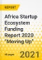 Africa Startup Ecosystem Funding Report 2020 “Moving Up” - Product Thumbnail Image