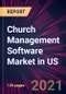 Church Management Software Market in US 2022-2026 - Product Thumbnail Image