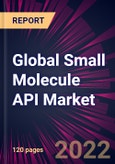 Global Small Molecule API Market 2022-2026- Product Image