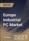 Europe Industrial PC Market By Type, By End User, By Country, Opportunity Analysis and Industry Forecast, 2021 - 2027 - Product Thumbnail Image