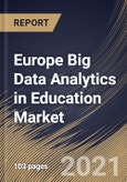 Europe Big Data Analytics in Education Market By Sector, By Application, By Component, By Deployment Mode, By Country, Opportunity Analysis and Industry Forecast, 2021 - 2027- Product Image