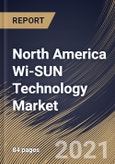 North America Wi-SUN Technology Market By Component (Hardware, Software, and Services), By Application (Smart Meters, Smart Buildings, Smart Street Lights, and Others), By Country, Opportunity Analysis and Industry Forecast, 2021 - 2027- Product Image