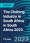 The Clothing Industry in South Africa in South Africa 2023 - Product Thumbnail Image
