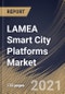 LAMEA Smart City Platforms Market By Offering (Platforms and Services), By Delivery Model (hybrid, offshore, and onshore), By Country, Opportunity Analysis and Industry Forecast, 2021 - 2027 - Product Thumbnail Image
