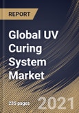 Global UV Curing System Market By Application, By Technology, By Verticals, By Regional Outlook, Industry Analysis Report and Forecast, 2021 - 2027- Product Image