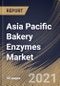 Asia Pacific Bakery Enzymes Market By Product Type (Lipase, Protease and Other Types), By Application (Breads, Cookies & Biscuits, Cakes & Pastries and Other Applications), By Form (Powder and Liquid), By Country, Opportunity Analysis and Industry Forecast, 2021 - 2027 - Product Thumbnail Image