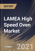LAMEA High Speed Oven Market By type (built-in and counter-top), By Sales Channel (Specialty stores, Hypermarket/Supermarket, and Online Stores), By End User (Commercial and Residential), By Country, Opportunity Analysis and Industry Forecast, 2021 - 2027- Product Image