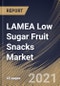 LAMEA Low Sugar Fruit Snacks Market By Product, By distribution channels, By Country, Opportunity Analysis and Industry Forecast, 2021 - 2027 - Product Thumbnail Image