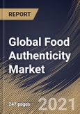 Global Food Authenticity Market By Target Testing, By Technology, By Food Type, By Regional Outlook, Industry Analysis Report and Forecast, 2021 - 2027- Product Image