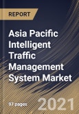 Asia Pacific Intelligent Traffic Management System Market By solution, By Country, Opportunity Analysis and Industry Forecast, 2021 - 2027- Product Image