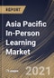 Asia Pacific In-Person Learning Market By Course Type, By the Application, By End User, By Country, Opportunity Analysis and Industry Forecast, 2021 - 2027 - Product Thumbnail Image