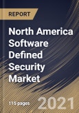 North America Software Defined Security Market By End User, By Application, By Component, By Deployment Mode, By Country, Opportunity Analysis and Industry Forecast, 2021 - 2027- Product Image