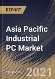 Asia Pacific Industrial PC Market By Type, By End User, By Country, Opportunity Analysis and Industry Forecast, 2021 - 2027- Product Image