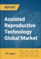 Assisted Reproductive Technology Global Market Report 2022: By Diagnosis, Procedure Type, End-User, and Covering - Product Thumbnail Image