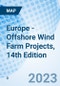 Europe - Offshore Wind Farm Projects, 14th Edition - Product Thumbnail Image