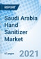 Saudi Arabia Hand Sanitizer Market (2020-2026): Market Forecast By Product Type, By Product Form, By Distribution Channel, By End Users, And Competitive Landscape - Product Thumbnail Image