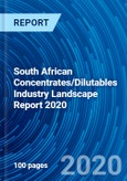 South African Concentrates/Dilutables Industry Landscape Report 2020- Product Image