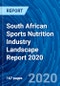 South African Sports Nutrition Industry Landscape Report 2020 - Product Thumbnail Image
