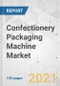 Confectionery Packaging Machine Market - Global Industry Analysis, Size, Share, Growth, Trends, and Forecast, 2021-2031 - Product Image