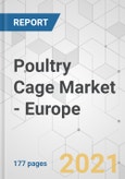 Poultry Cage Market - Europe Industry Analysis, Size, Share, Growth, Trends, and Forecast, 2021-2031- Product Image