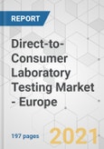 Direct-to-Consumer Laboratory Testing Market - Europe Industry Analysis, Size, Share, Growth, Trends, and Forecast, 2021-2031- Product Image