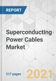 Superconducting Power Cables Market - Global Industry Analysis, Size, Share, Growth, Trends, and Forecast, 2021-2031- Product Image