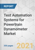 Test Automation Systems for Powertrain Dynamometer Market - Global Industry Analysis, Size, Share, Growth, Trends, and Forecast, 2021-2031- Product Image