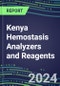 2024 Kenya Hemostasis Analyzers and Reagents - Chromogenic, Immunodiagnostic, Molecular Coagulation Test Volume and Sales Segment Forecasts - Competitive Shares and Growth Strategies, Latest Technologies and Instrumentation Pipeline, Emerging Opportunities for Suppliers - Product Image