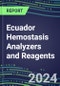 2024 Ecuador Hemostasis Analyzers and Reagents - Chromogenic, Immunodiagnostic, Molecular Coagulation Test Volume and Sales Segment Forecasts - Competitive Shares and Growth Strategies, Latest Technologies and Instrumentation Pipeline, Emerging Opportunities for Suppliers - Product Thumbnail Image