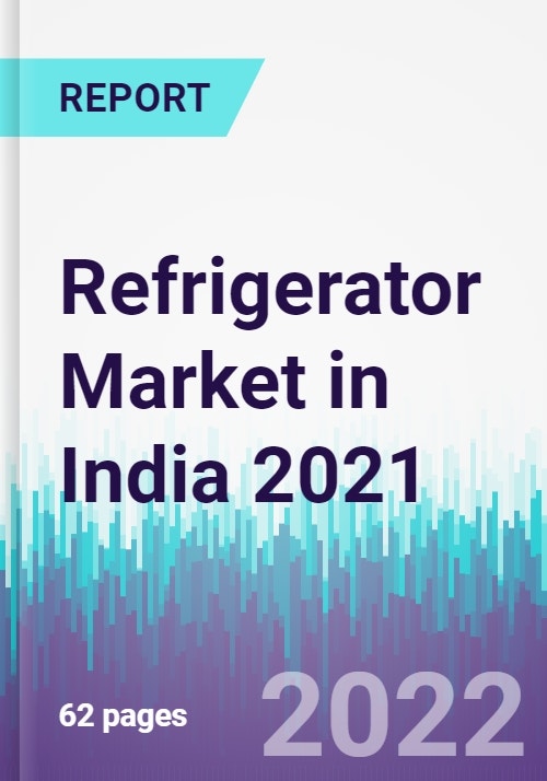Refrigerator Market in India 2021 Research and Markets