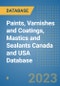 Paints, Varnishes and Coatings, Mastics and Sealants Canada and USA Database - Product Image
