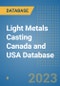 Light Metals Casting Canada and USA Database - Product Image