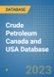 Crude Petroleum Canada and USA Database - Product Image