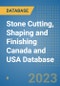 Stone Cutting, Shaping and Finishing Canada and USA Database - Product Thumbnail Image