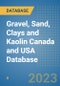 Gravel, Sand, Clays and Kaolin Canada and USA Database - Product Image
