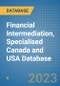 Financial Intermediation, Specialised Canada and USA Database - Product Image