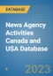 News Agency Activities Canada and USA Database - Product Image