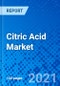 Citric Acid Market, By Forms, By Grade, By End-use, By Application, By Region - Size, Share, Outlook, and Opportunity Analysis, 2021 - 2028 - Product Image