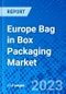 Europe Bag in Box Packaging Market, by Capacity, by Material Type, and by End User - Size, Share, Outlook, and Opportunity Analysis, 2021 - 2028 - Product Thumbnail Image