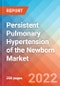Persistent Pulmonary Hypertension of the Newborn - Market Insight, Epidemiology and Market Forecast -2032 - Product Thumbnail Image